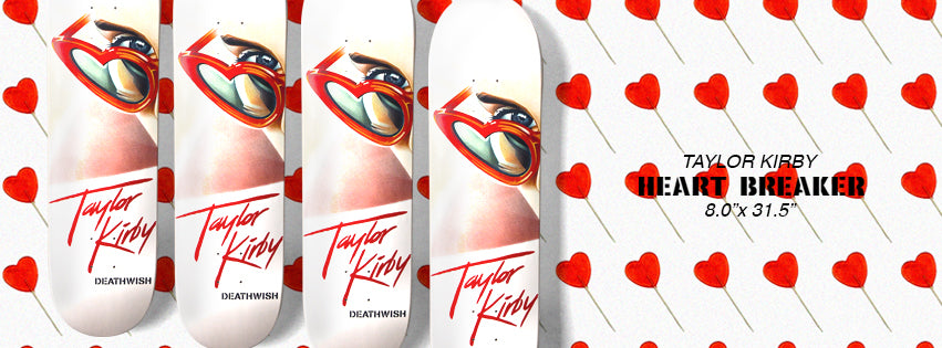 Taylor Kirby Heartbreaker Pro Model Out Now